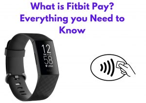 What is Fitbit Pay Everything you Need to Know 300x212 1